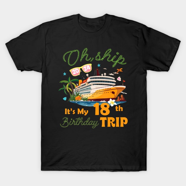 It's My 18th Birthday Trip 18 Years Old Cruising B-day Party T-Shirt by Cortes1